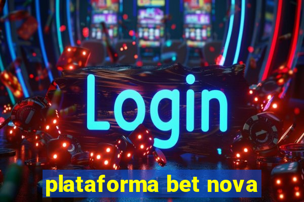 plataforma bet nova